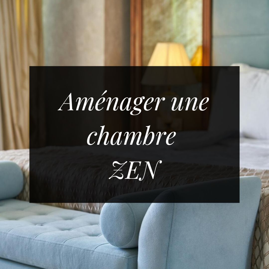 aménager une chambre zen