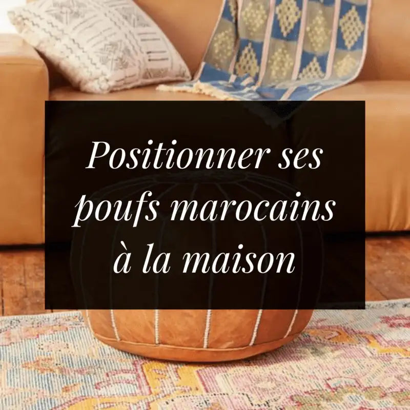 Où mettre un pouf marocain