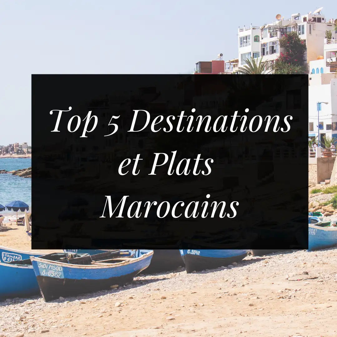 les meilleurs endroits à visiter au Maroc
